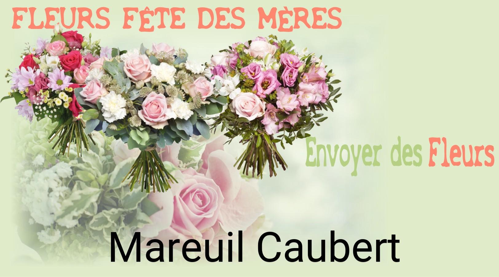 Bouquet de Fête des Mères livré à Mareuil-Caubert